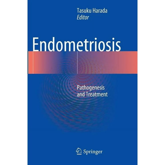 Endometriosis: Pathogenesis and Treatment, (Paperback)