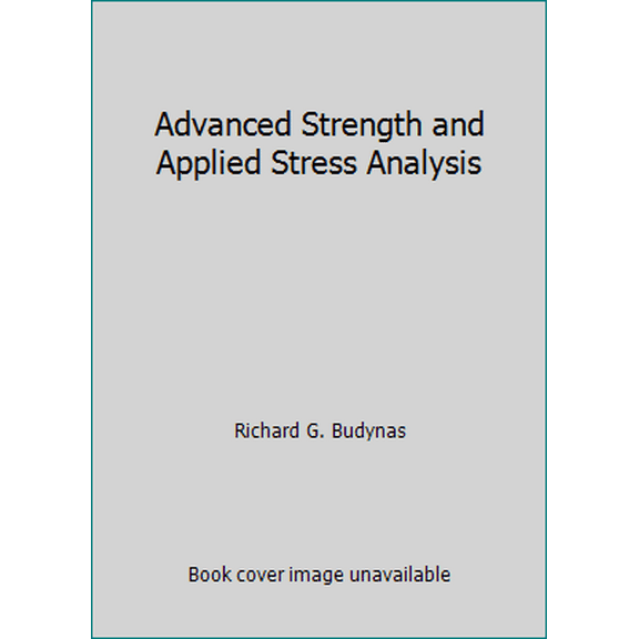 Pre-Owned Advanced Strength and Applied Stress Analysis (Hardcover) 0070088284 9780070088283