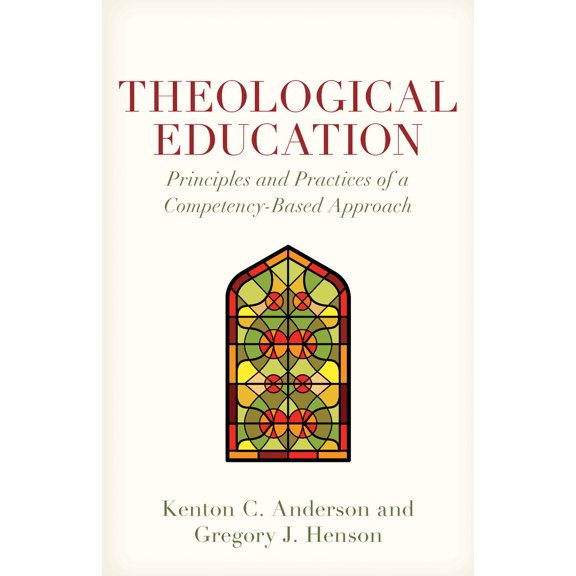 Pre-Owned Theological Education: Principles and Practices of a Competency-Based Approach (Paperback) 0825448441 9780825448447
