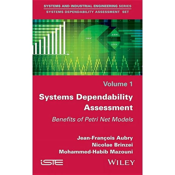 Systems Dependability Assessment: Benefits of Petri Net Models, (Hardcover)