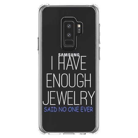 DistinctInk Clear Shockproof Hybrid Case for Samsung Galaxy S9+ PLUS (6.2 Screen) - TPU Bumper Acrylic Back Tempered Glass Screen Protector - I Have Enough Jewelry Said No One Ever