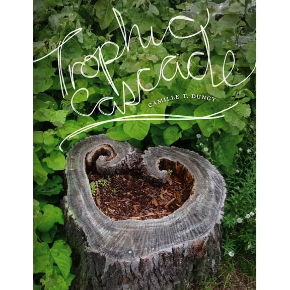 Wesleyan Poetry: Trophic Cascade (Hardcover)