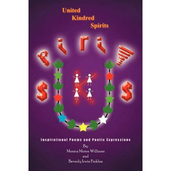 United Kindred Spirits: Inspirational Poems and Poetic Expressions