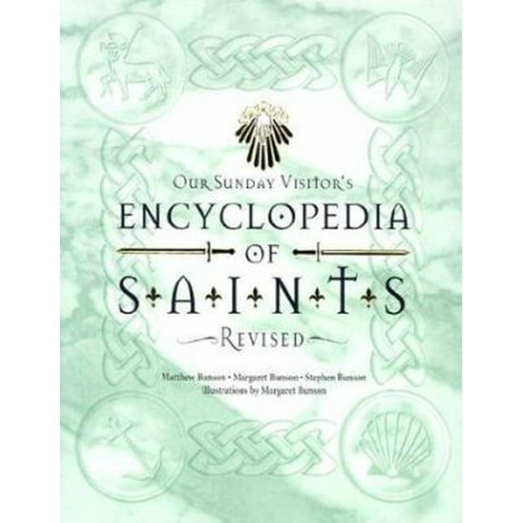 Pre-Owned Our Sunday Visitor's Encyclopedia of Saints (Hardcover) 1931709750 9781931709750
