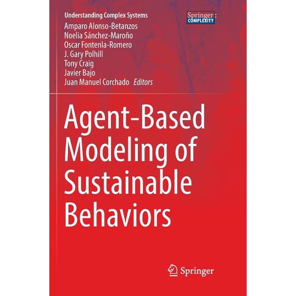 Understanding Complex Systems Agent-Based Modeling of Sustainable Behaviors, (Paperback)