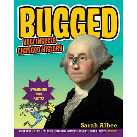 Bugged How Insects Changed History Walmart Com