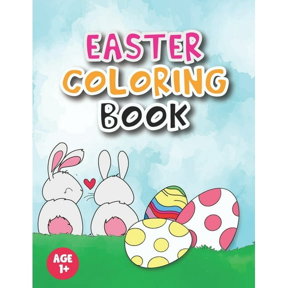Easter coloring book: For kids, Toddlers, Preschool Children & Kindergarten full with Bunny, rabbit, Easter eggs, and mo, (Paperback)