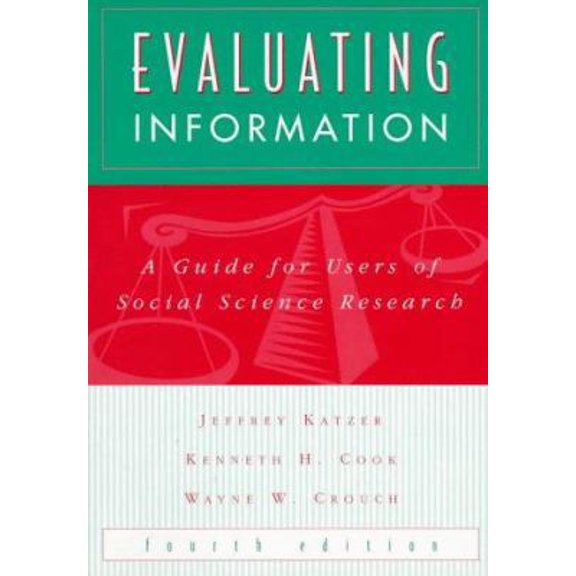 Pre-Owned Evaluating Information: A Guide for Users of Social Science Research (Paperback) 0070343098 9780070343092