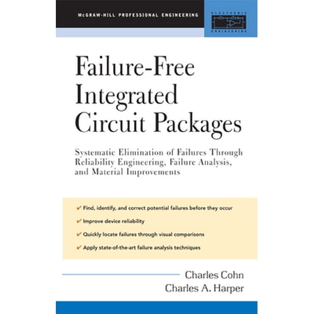 McGraw-Hill Professional Engineering Failure-Free Integrated Circuit Packages: Systematic Elimination of Failures Through Reliability Engineering Failure An (Hardcover)
