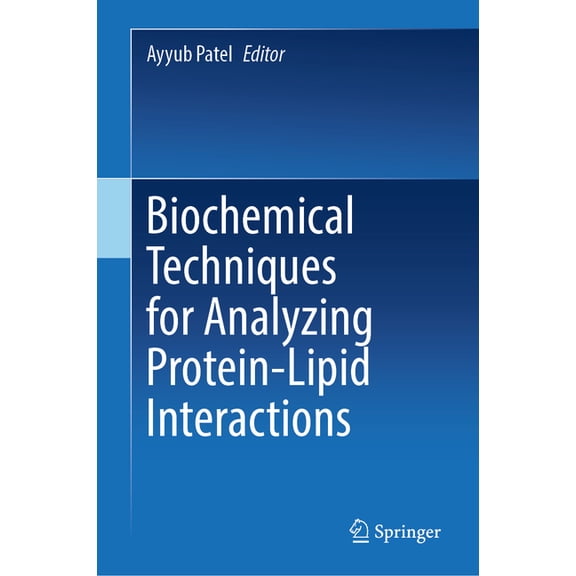 Biochemical Techniques for Analyzing Protein-Lipid Interactions, (Hardcover)