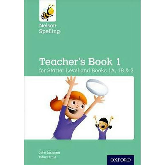Nelson Spelling Teacher's Book (Reception-Year 2/P1-P3) John Jackman,Sarah Lindsay (Paperback)
