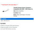 thumbnail image 2 of Throttle Position Sensor Connector - Compatible with 2000 - 2002 Saturn SL 2001, 2 of 2