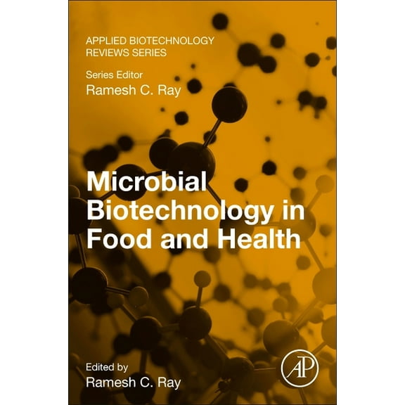 Applied Biotechnology Reviews Microbial Biotechnology in Food and Health, (Paperback)