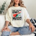 thumbnail image 2 of Embrace Creativity Make Your Own Kind of Music, Ivory Comfort Colors T-Shirt, Medium, 2 of 3