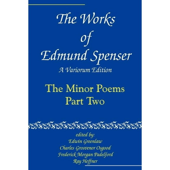 Works of Edmund Spenser The Works of Edmund Spenser: A Variorum Edition, Book 08, (Paperback)