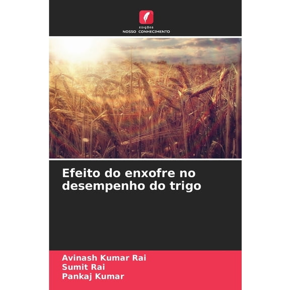 Efeito do enxofre no desempenho do trigo, (Paperback)