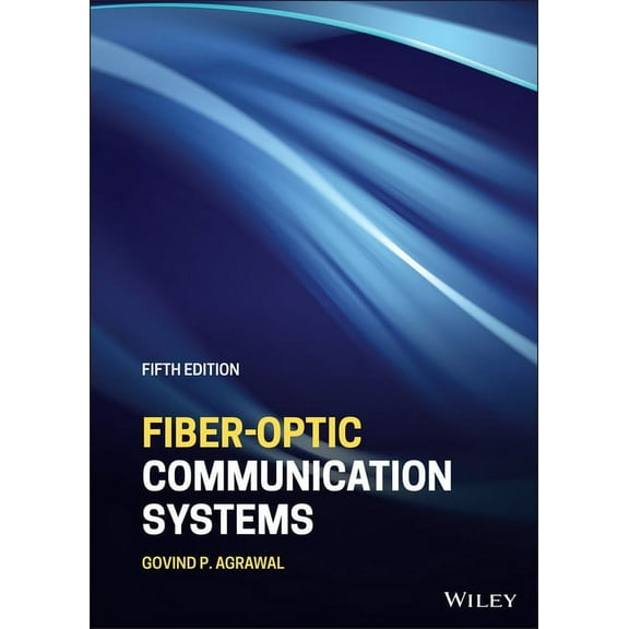 Fiber-Optic Communication Systems, (Hardcover)