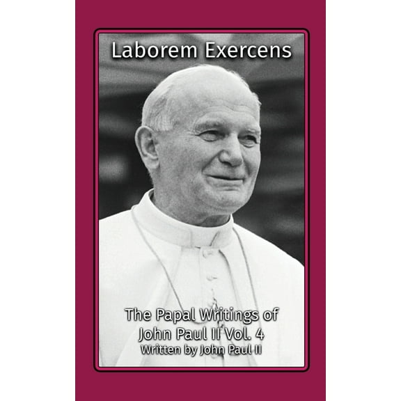 The Papal Writings of John Paul II Laborem Exercens, Book 4, (Paperback)