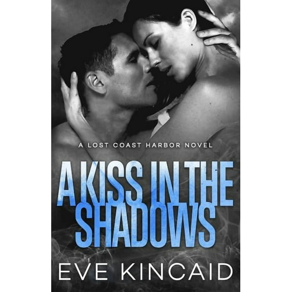 Lost Coast Harbor: A Kiss in the Shadows (Series #2) (Paperback)