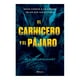 thumbnail image 1 of El carnicero y el pájaro Planeta Alaina Urquhart, 1 of 2
