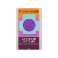 thumbnail image 1 of Libro La Verdad Olvidada Tapa Blanda, Autor Huston Smith, Editorial Editorial Kairos, 1 of 2