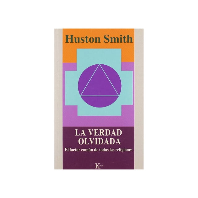 Libro La Verdad Olvidada Tapa Blanda, Autor Huston Smith, Editorial Editorial Kairos