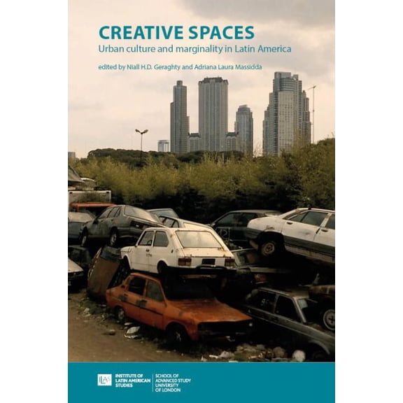 Pre-Owned Institute of Latin American Studies: Creative Spaces: Urban Culture and Marginality in Latin America (Paperback)