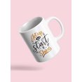 thumbnail image 3 of Get Up And Start To Shine Mug Unisex's -Image by Shutterstock, 3 of 3