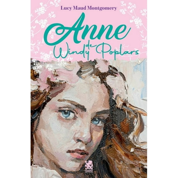 Anne de Windy Poplars, (Paperback)