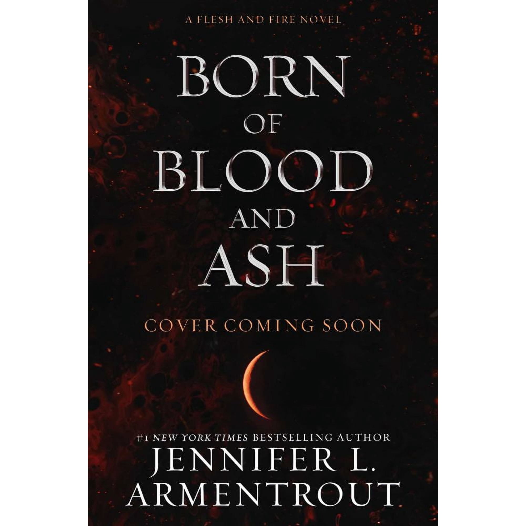 Jennifer L. Armentrout: Born of Blood and Ash (Hardcover)