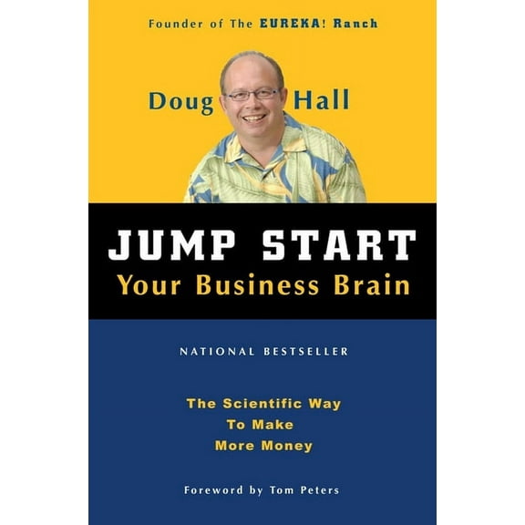 Jump Start Your Business Brain: Scientific Ideas and Advice That Will Immediately Double Your Business Success Rate, (Hardcover)