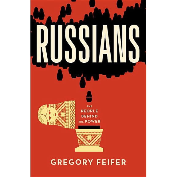 Russians: The People Behind the Power, (Paperback)