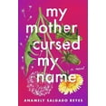 thumbnail image 1 of My Mother Cursed My Name: A Novel, 1 of 2