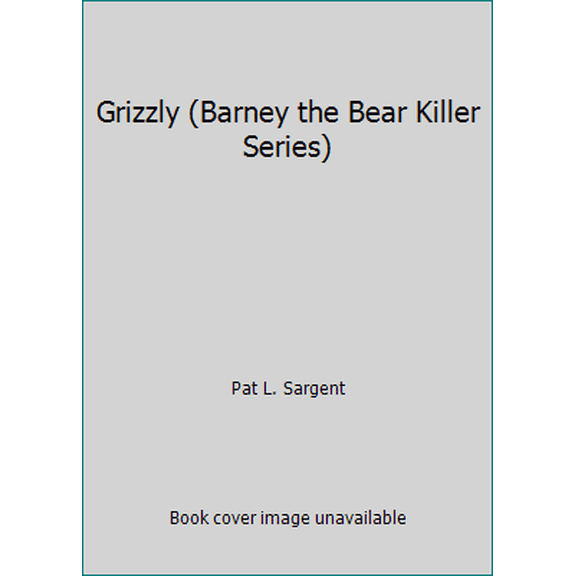 Pre-Owned Grizzly (Barney the Bear Killer Series) (Paperback) 156763964X 9781567639643