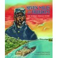 thumbnail image 1 of Pre-Owned Seven Miles to Freedom: The Robert Smalls Story (Hardcover) 1600602320 9781600602320, 1 of 1