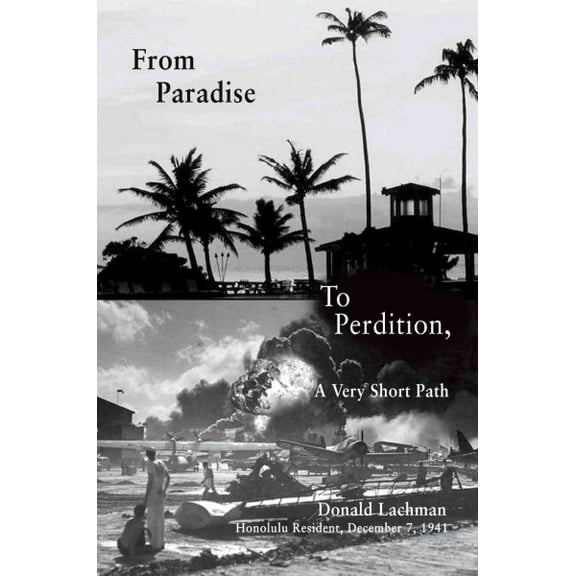 From Paradise to Perdition: A Very Short Path (Paperback) by Donald Lachman