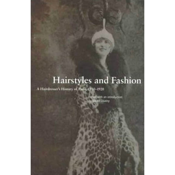 Dress, Body, Culture (Hardcover) Hairstyles and Fashion: A Hairdresser's History of Paris, 1910-1920, (Hardcover)