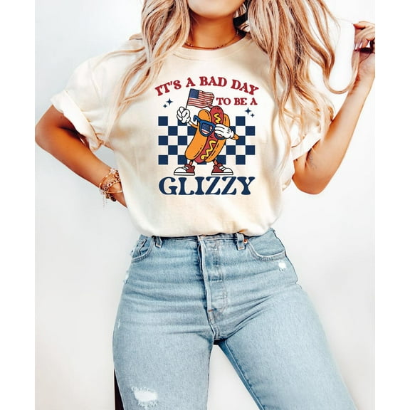 It’s A Bad Day To Be A Glizzy Shirt – Makes Me Want A Hot Dog Real Bad T-Shirt, Funny Independence Day Tee Gift, 4th July BBQ Shirt