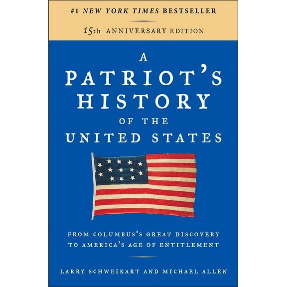 A Patriot's History of the United States: From Columbus's Great Discovery to America's Age of Entitlement, Revised Editi, (Paperback)