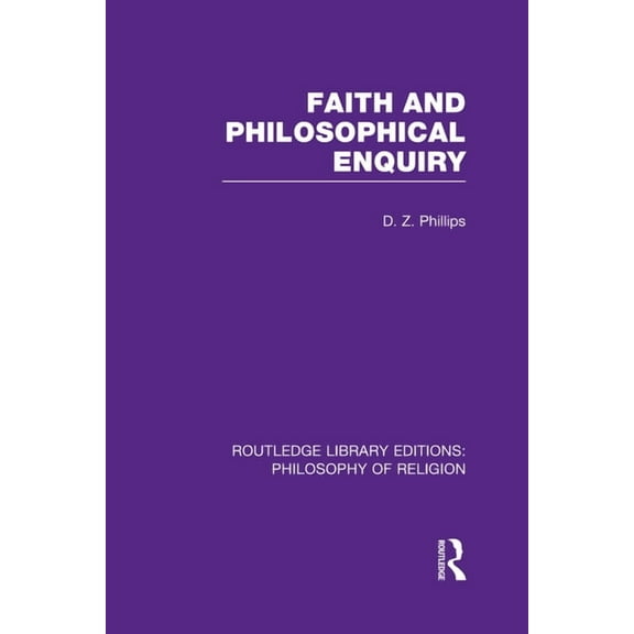Routledge Library Editions: Philosophy o Faith and Philosophical Enquiry, (Hardcover)