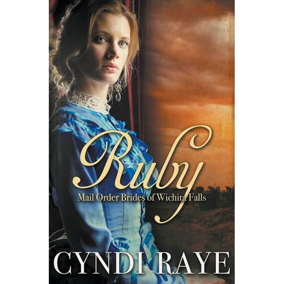 Mail Order Brides of Wichita Falls Ruby, Book 1, (Paperback)