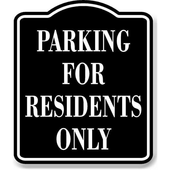 Parking For Residents Only BLACK Aluminum Composite Sign, 15"x18"