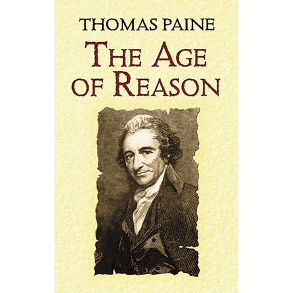 Pre-Owned The Age of Reason: Being an Investigation of True and Fabulous Theology (Paperback) 0486433935 9780486433936