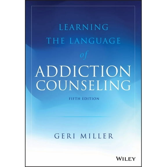 Learning the Language of Addiction Counseling, (Paperback)