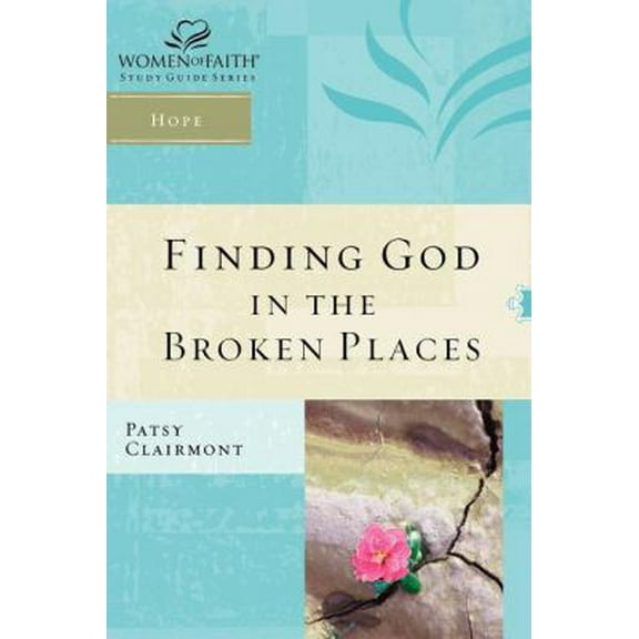 Pre-Owned Finding God in the Broken Places (Paperback) 1418532207 9781418532208