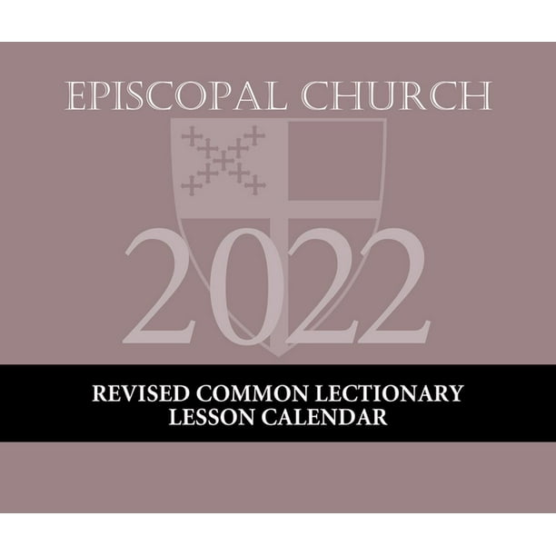 2022 Episcopal Lesson Calendar: 13 Months December 2021-2022 (Other) - Walmart.com