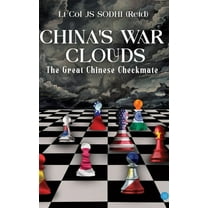 China's War Clouds: The Great Chinese Checkmate, (Hardcover)