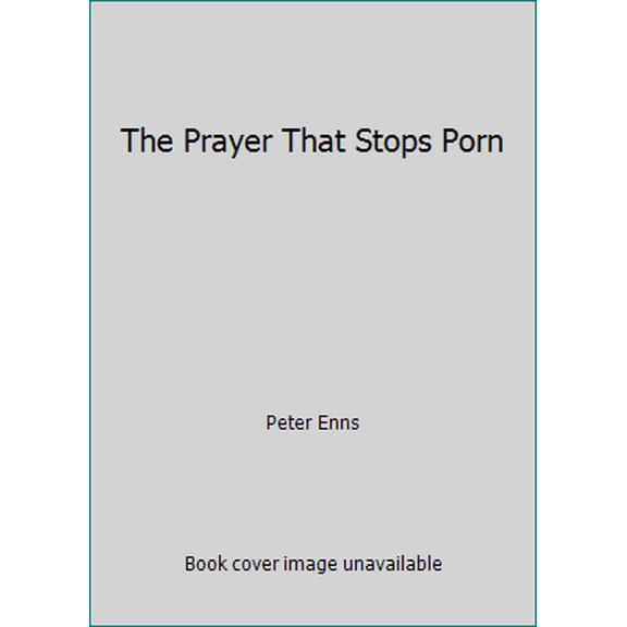 Pre-Owned The Prayer That Stops Porn (Hardcover) 0943593778 9780943593777