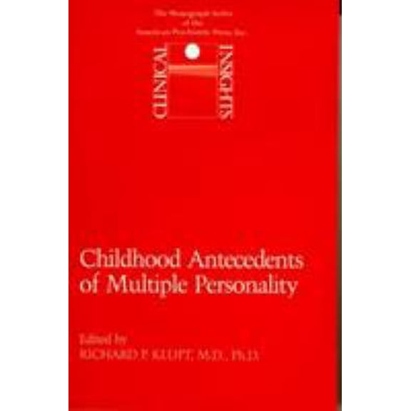 Pre-Owned Childhood Antecedents of Multiple Personality Disorders (Paperback) 0880480823 9780880480826