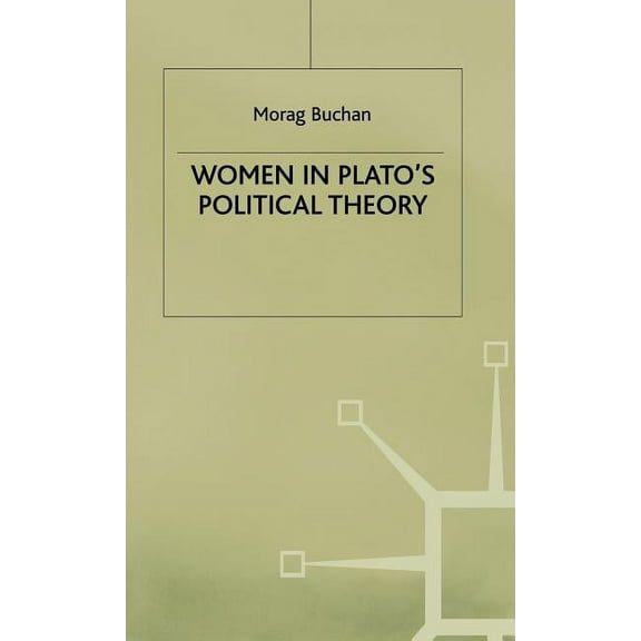 Women in Plato's Political Theory, (Hardcover)